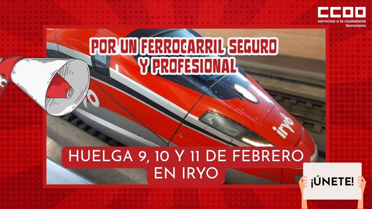 Por un ferrocarril seguro y profesional huelga 9, 10 y 11 de febrero en Iryo.