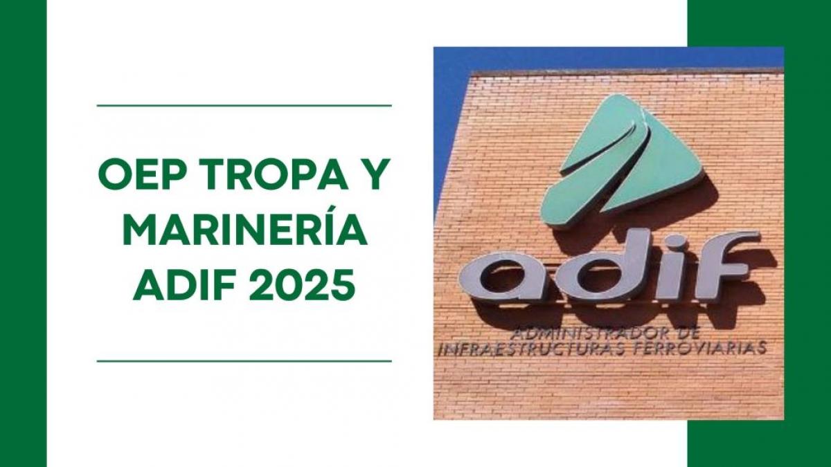 OEP Tropa y Marinería Adif 2025.