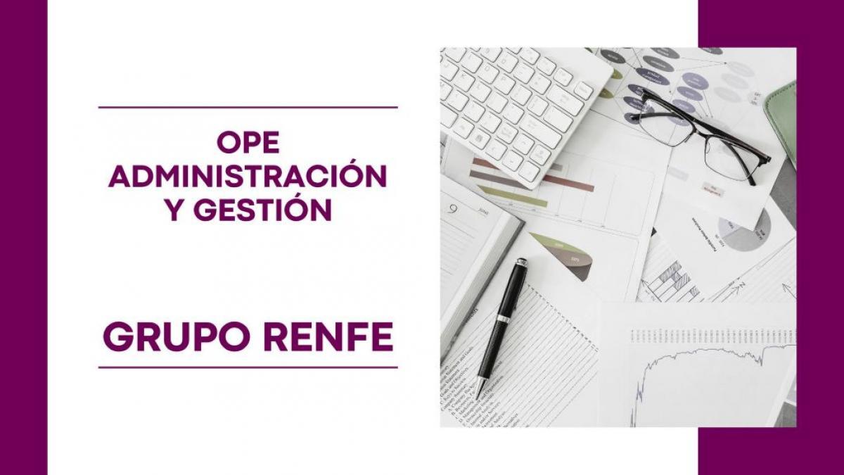 OPE Administración y Gestión del Grupo Renfe.