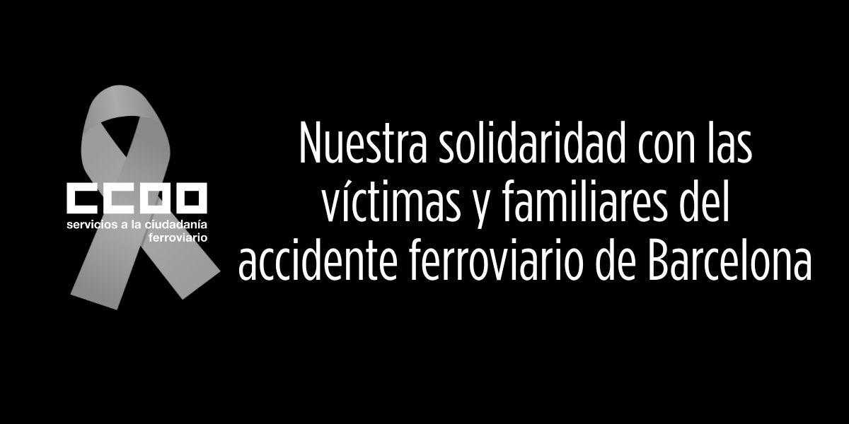 Nuestra solidaridad con las víctimas y familiares del accidente ferroviario de Barcelona.